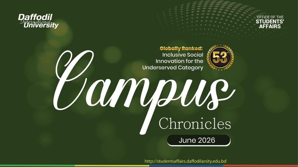 Newsletter: Campus Chronicles- June-2026 || Office of the Students' Affairs